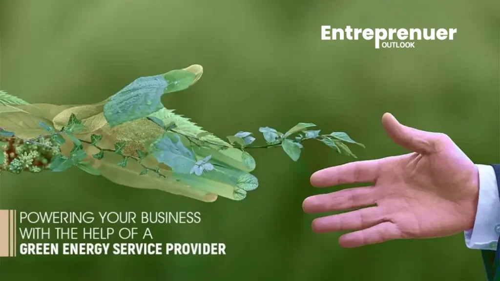 Powering Your Business With the Help of a Green Energy Service Provider