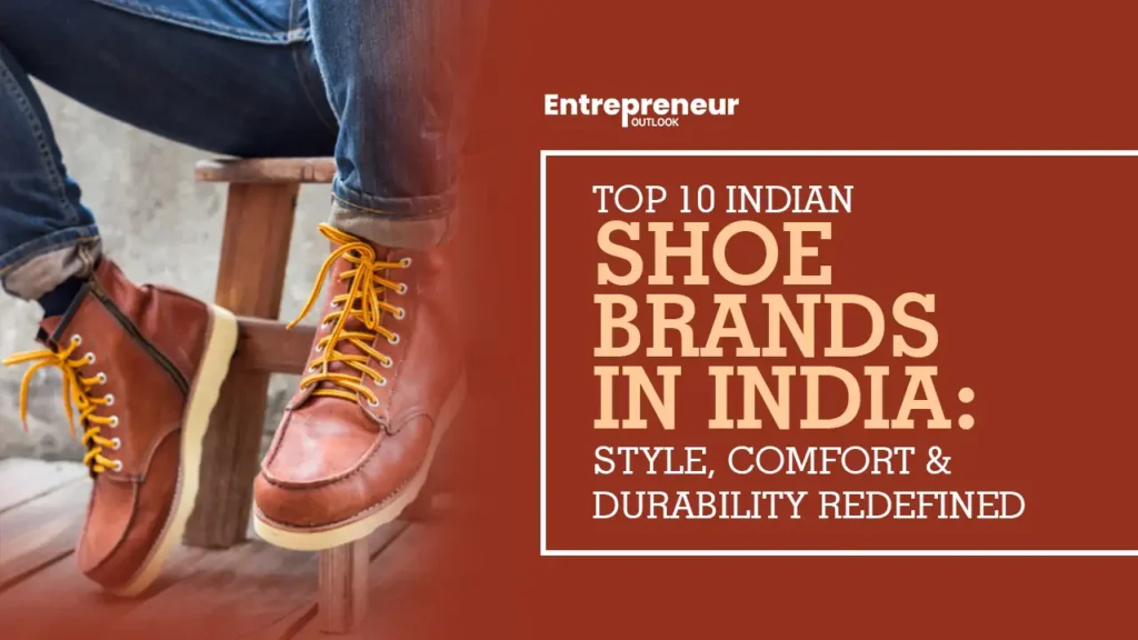Top 10 Indian Shoe Brands in India: Style, Comfort & Durability Redefined