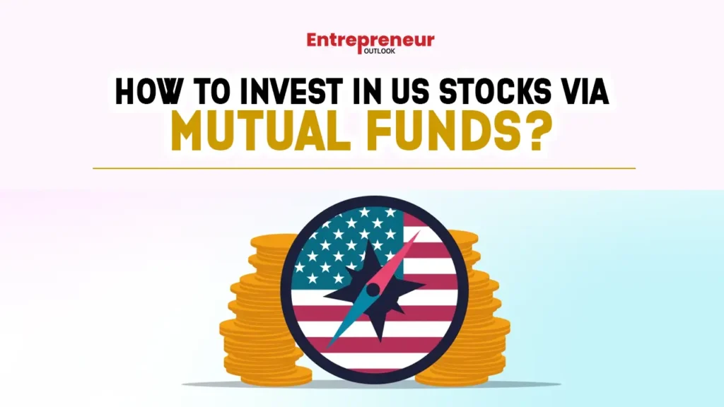 How to Invest in US Stocks via Mutual Funds?