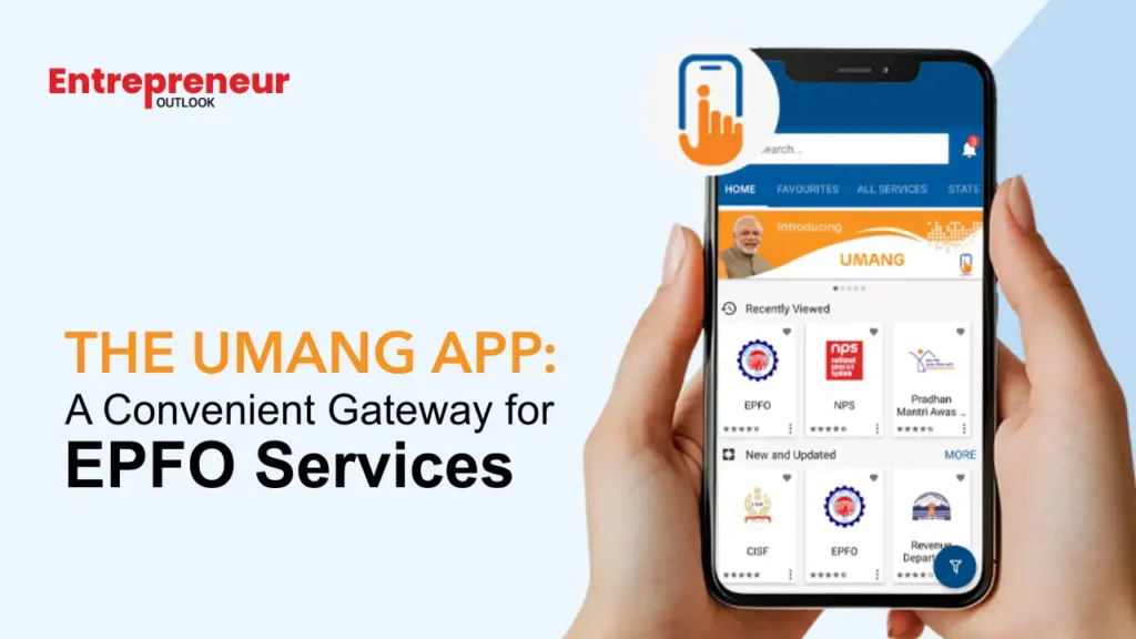The Umang App: A Convenient Gateway for EPFO Services