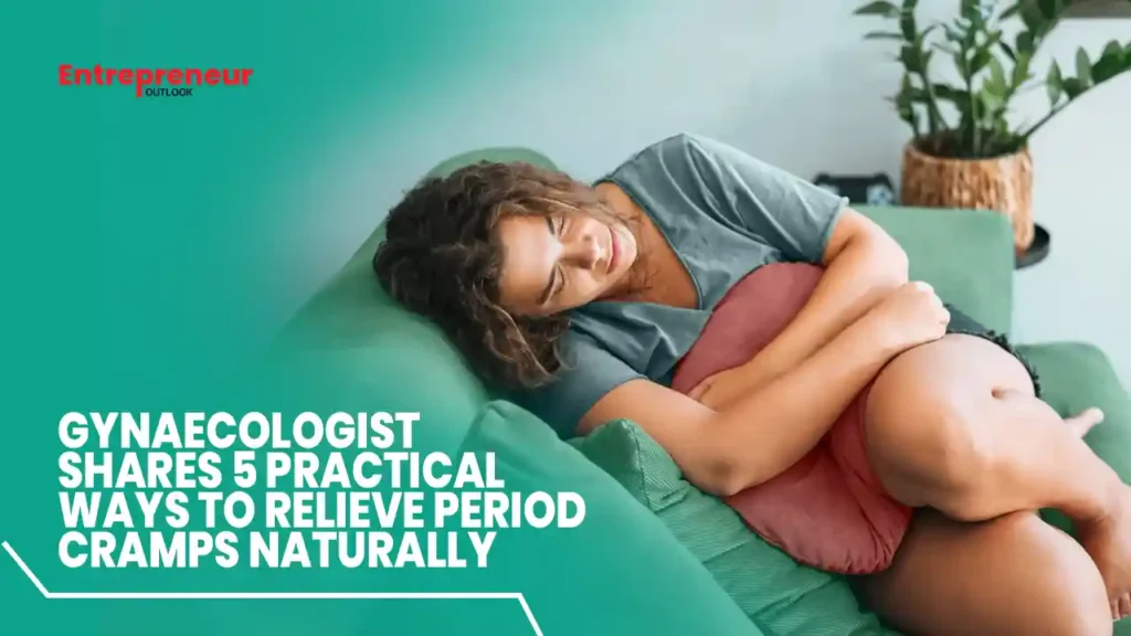 Gynaecologist Shares 5 Practical Ways to Relieve Period Cramps Naturally