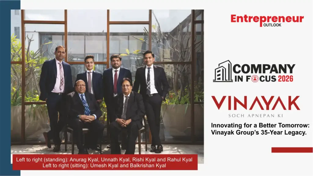 Innovating for a Better Tomorrow: Vinayak Group’s 35-Year Legacy